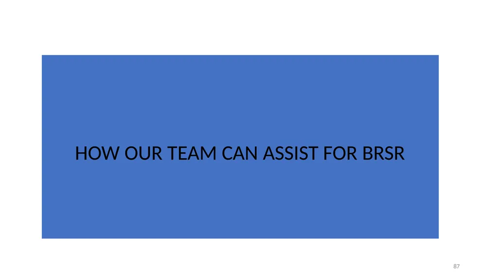 PRESENTATION ON ESG & BRSR – OPPORTUNITIES FOR - slide 87 of 91