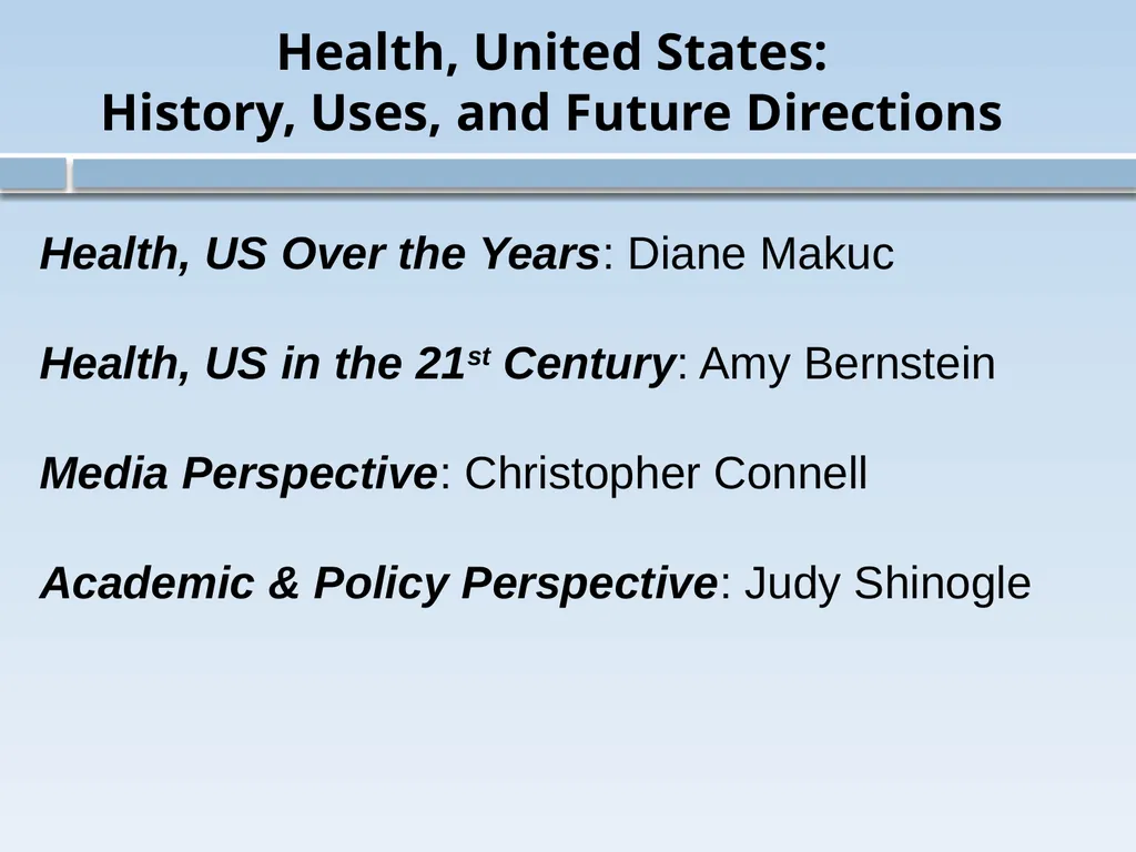 Health, United States: History, Uses, and Future - slide 1 of 25