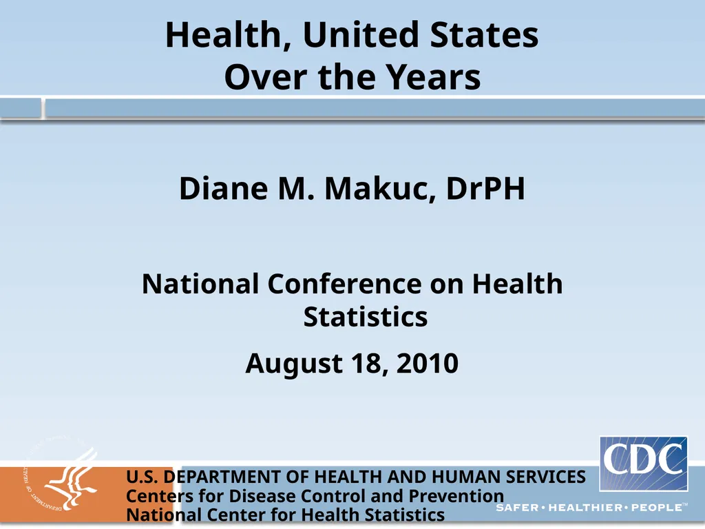 Health, United States: History, Uses, and Future - slide 2 of 25