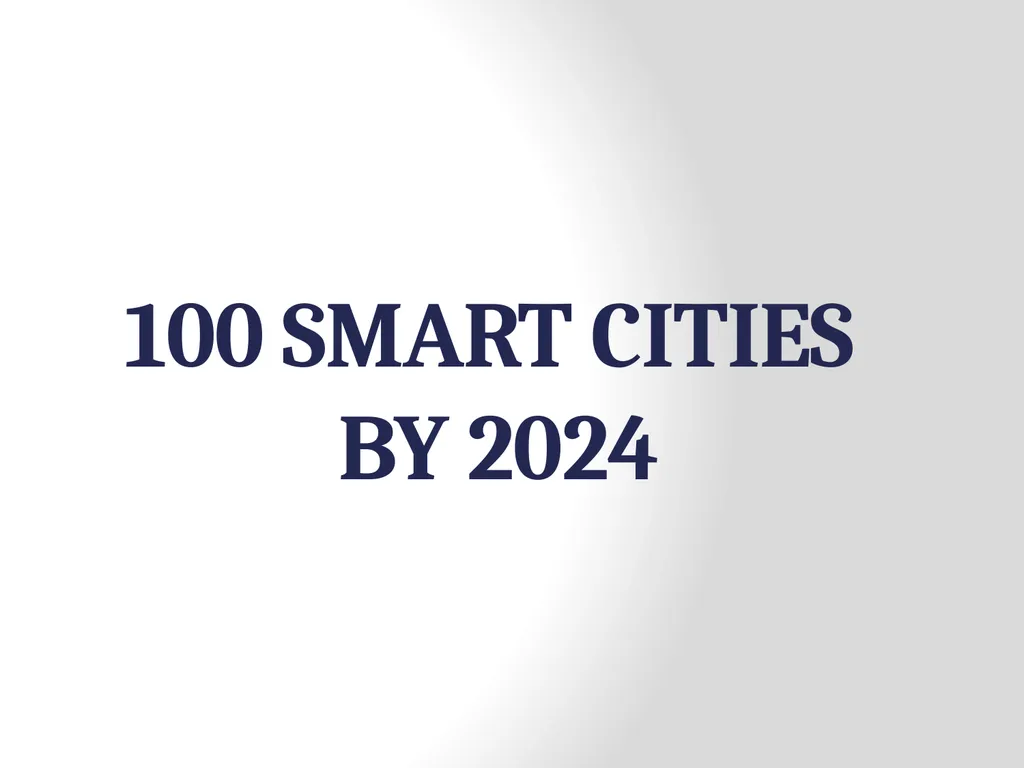 100 SMART CITIES BY 2024 Presentation Outline 2