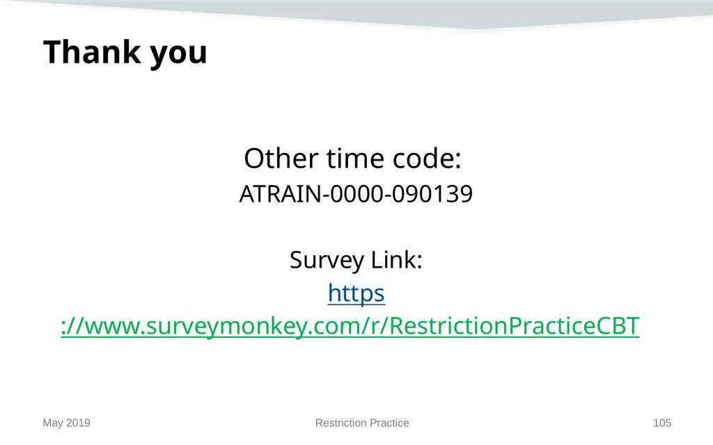 Restriction Practice May 2019 Topics When - slide 105 of 105