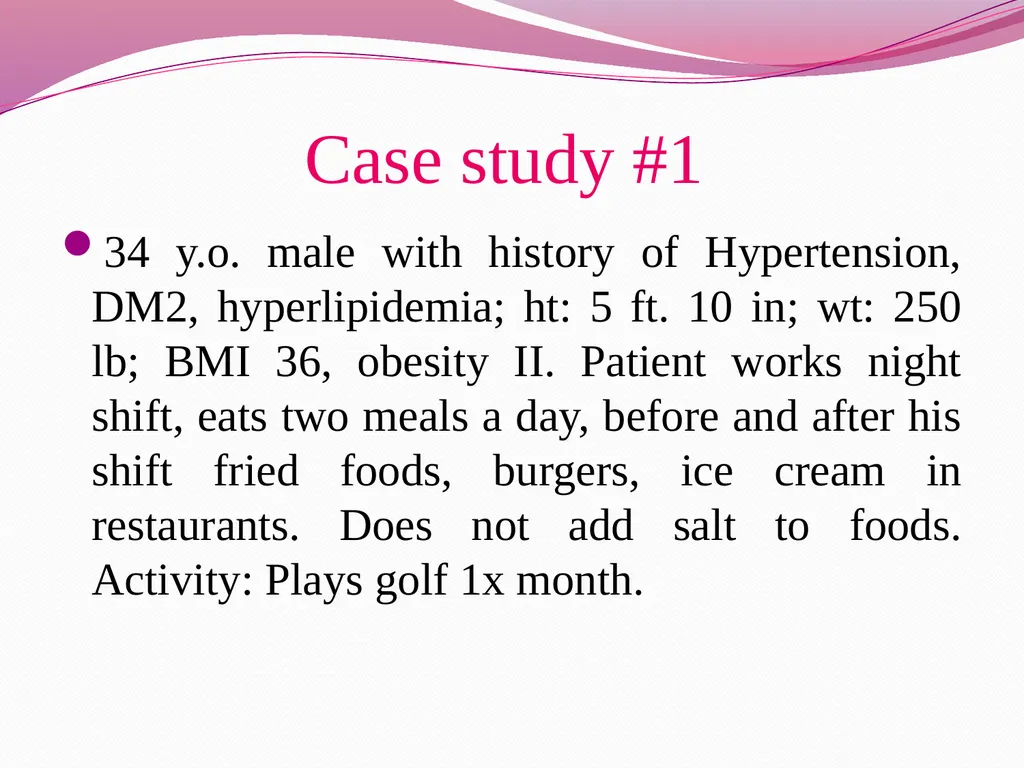 Examples for Nutrition Care Process Case study #1 - slide 2 of 19