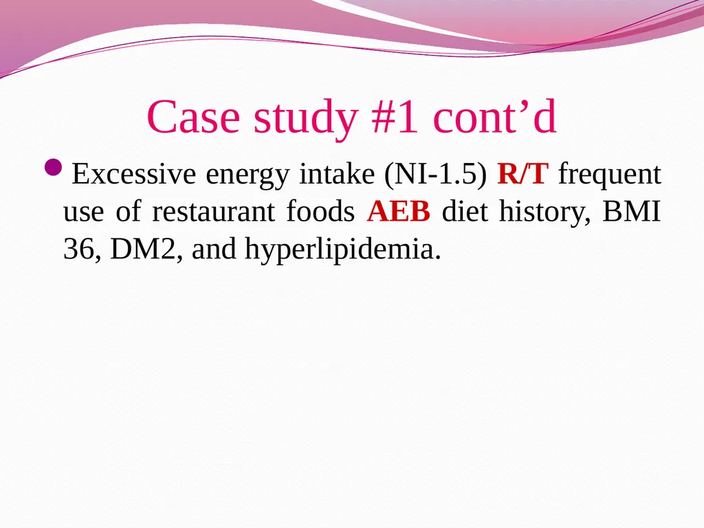 Examples for Nutrition Care Process Case study #1 - slide 4 of 19