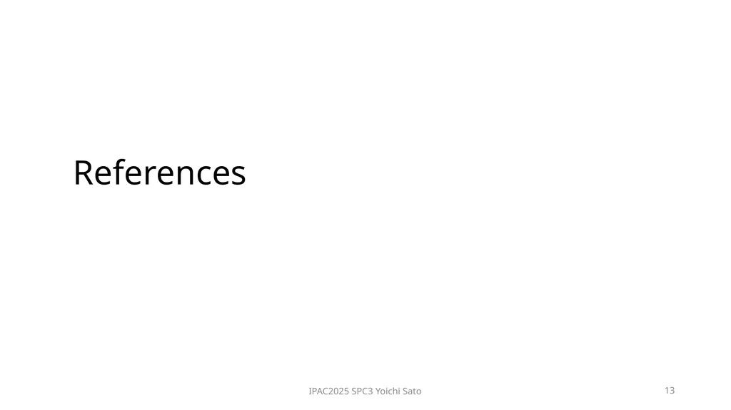 Review of Tasks for SPC3 Yoichi Sato (KEK/J-PARC), - slide 13 of 15