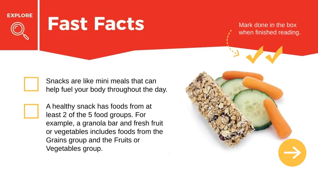 Snacks are like mini meals that can help fuel your - slide 4 of 22