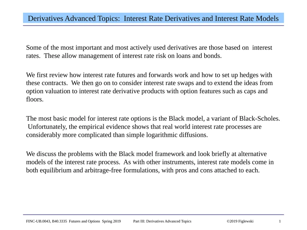 1 Derivatives Advanced Topics: Interest Rate - slide 1 of 100