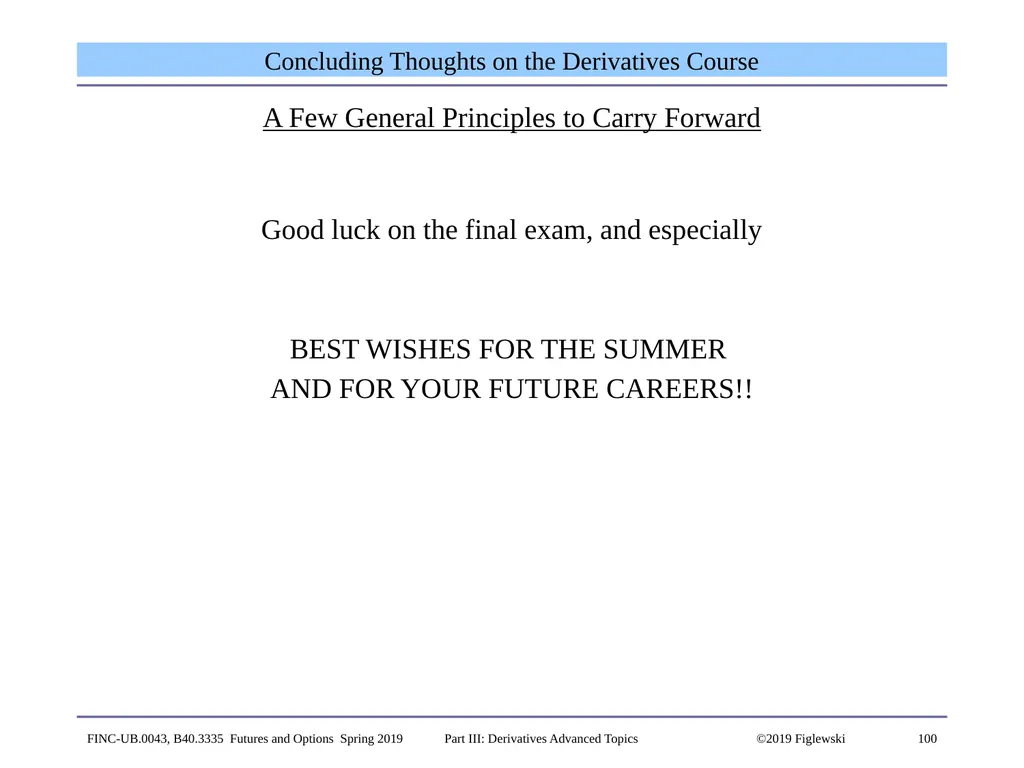 1 Derivatives Advanced Topics: Interest Rate - slide 100 of 100