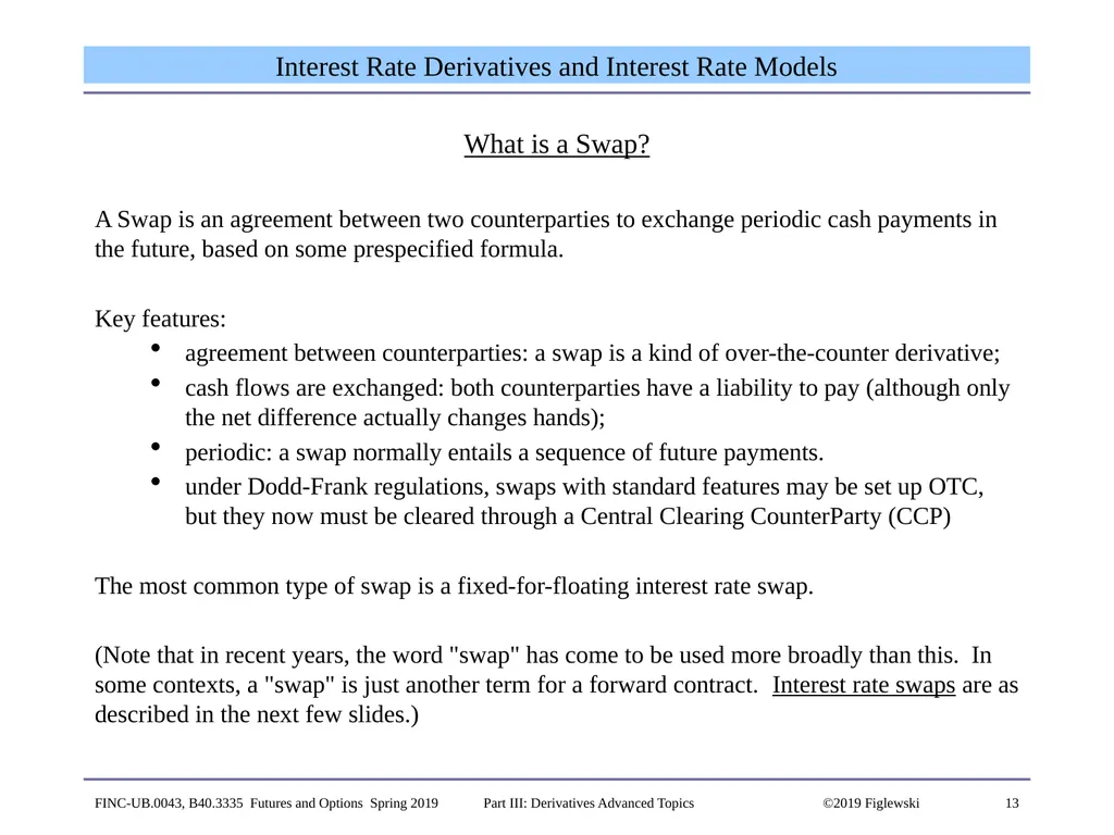 1 Derivatives Advanced Topics: Interest Rate - slide 13 of 100