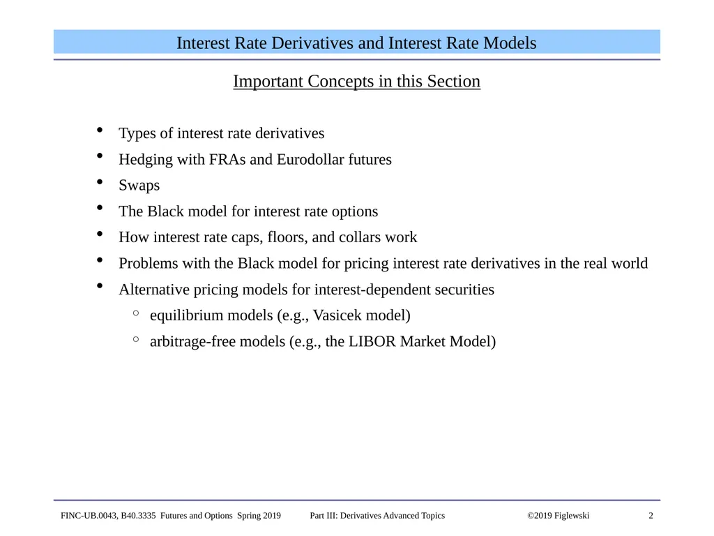 1 Derivatives Advanced Topics: Interest Rate - slide 2 of 100