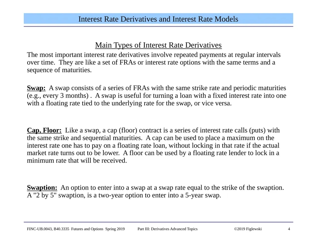 1 Derivatives Advanced Topics: Interest Rate - slide 4 of 100