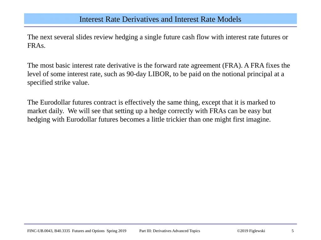 1 Derivatives Advanced Topics: Interest Rate - slide 5 of 100