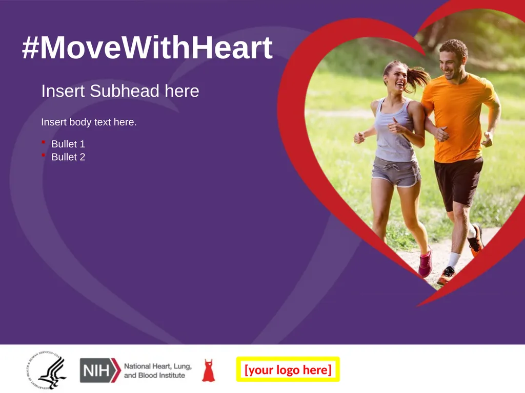 #MoveWithHeart Insert Subhead here Insert body - slide 2 of 7