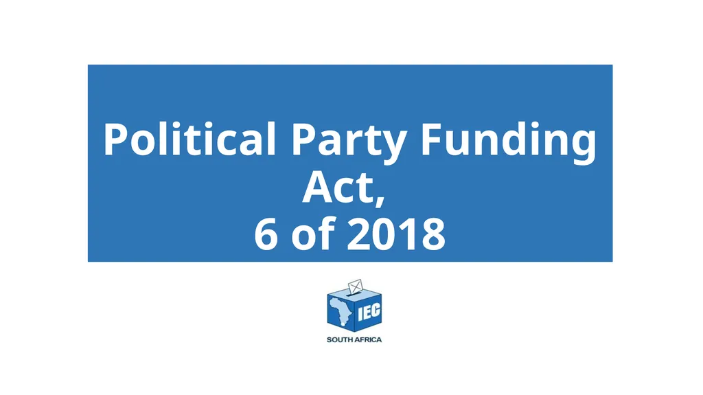 Political Party Funding Act, 6 of 2018 Context - slide 1 of 42