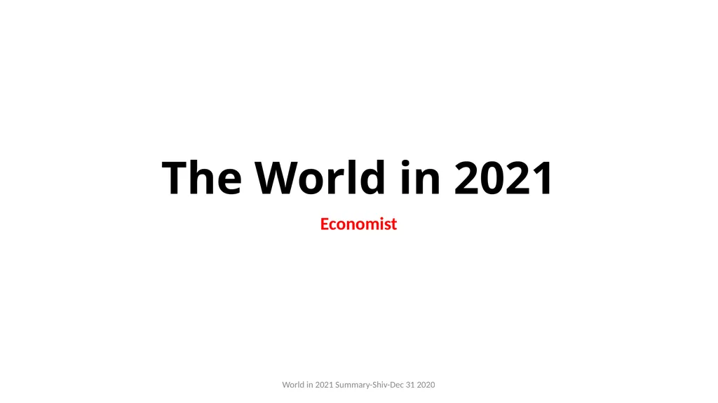 The World in 2021 Economist World in 2021