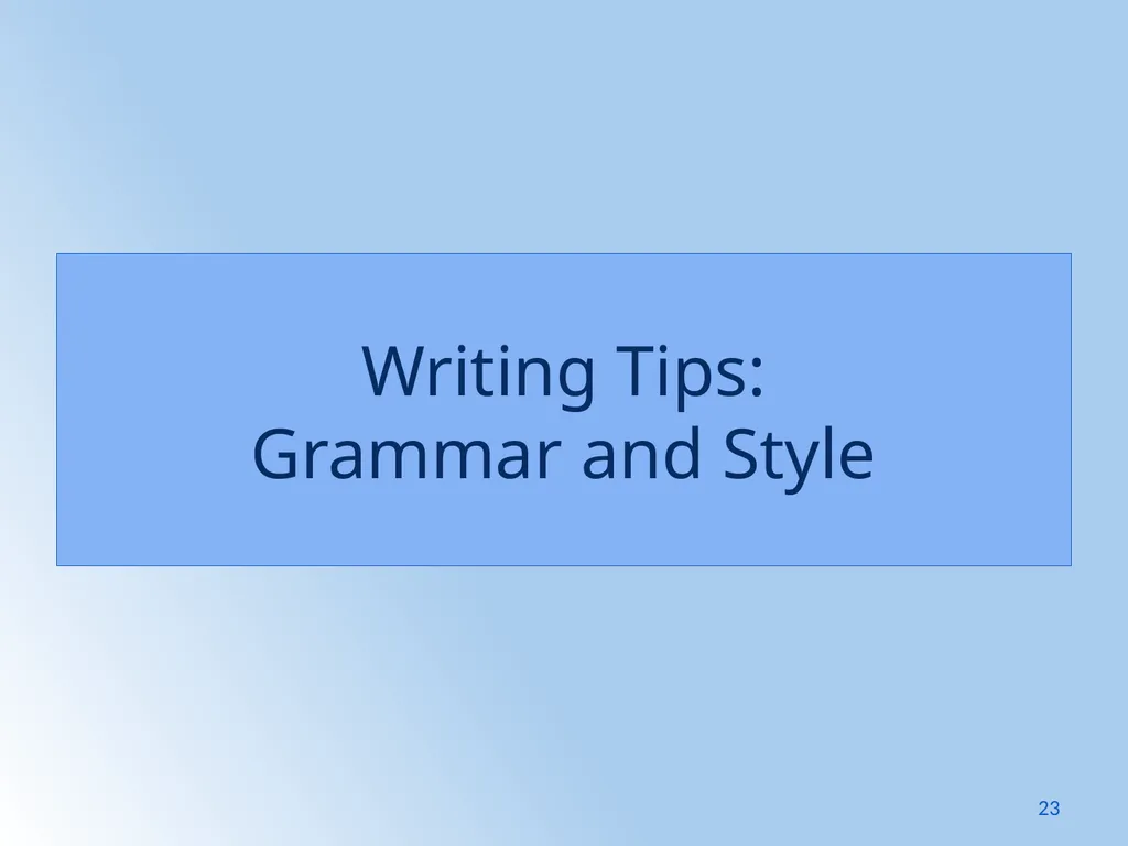 Writing Like an Educated English Speaker Kathryn - slide 23 of 125