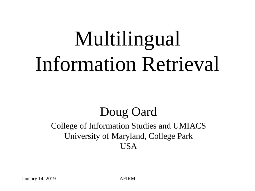 Multilingual Information Retrieval Doug Oard - slide 1 of 53
