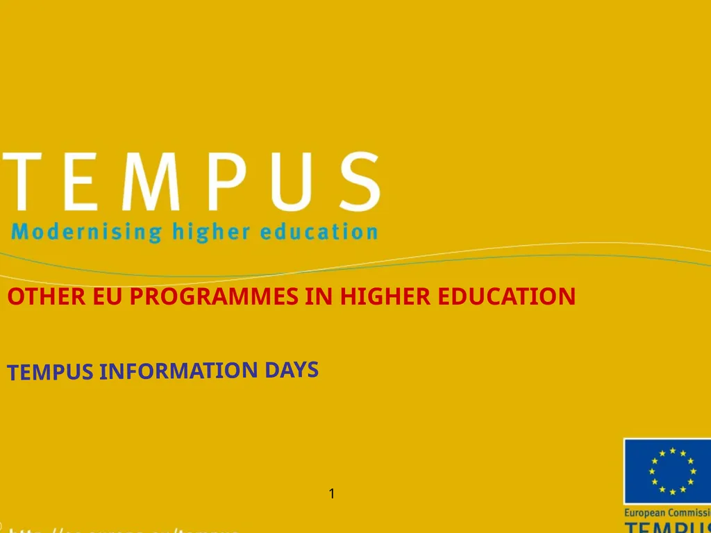 1 TEMPUS INFORMATION DAYS OTHER EU PROGRAMMES IN - slide 1 of 37