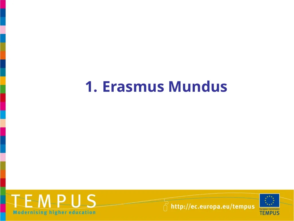 1 TEMPUS INFORMATION DAYS OTHER EU PROGRAMMES IN - slide 3 of 37