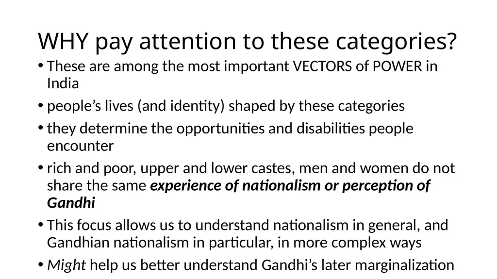 Gandhi: Caste, Class and Gender To better - slide 2 of 24