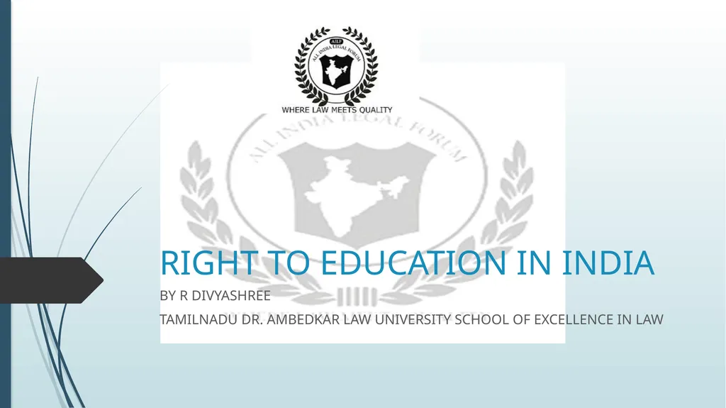 RIGHT TO EDUCATION IN INDIA BY R DIVYASHREE - slide 1 of 16
