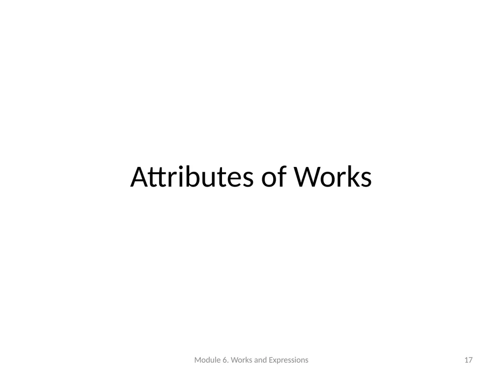 Describing works and expressions Module 6 Prepared - slide 17 of 163