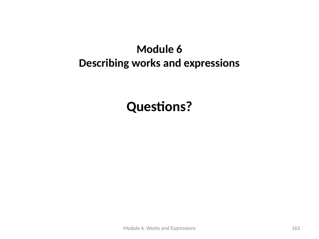 Describing works and expressions Module 6 Prepared - slide 163 of 163