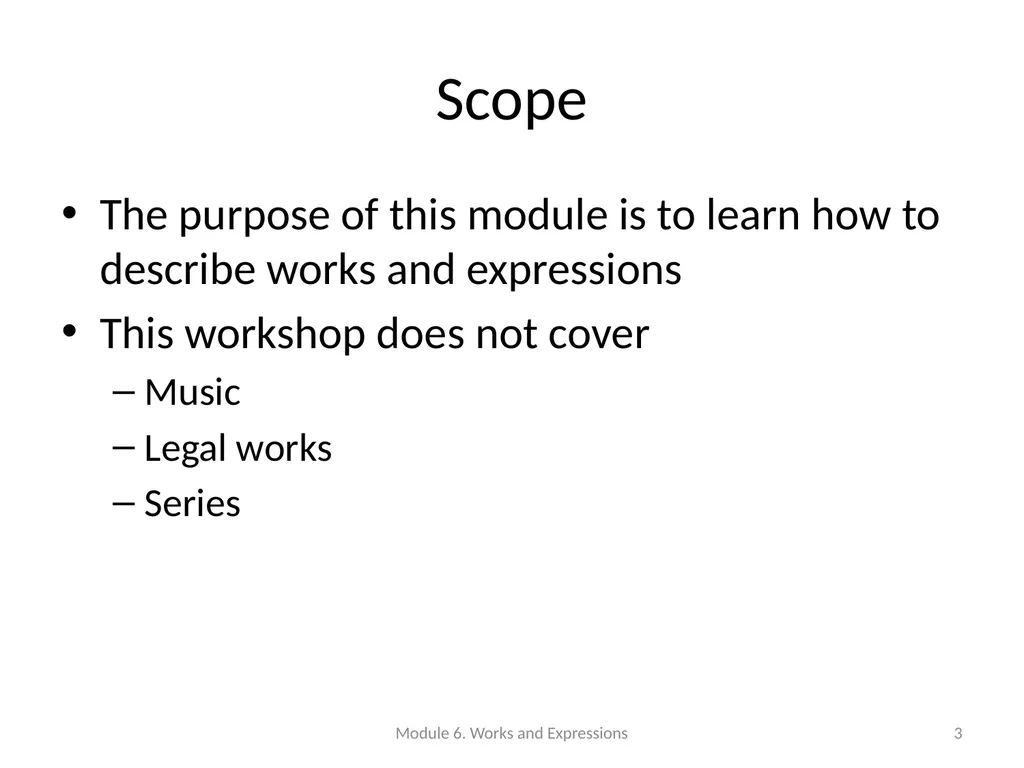 Describing works and expressions Module 6 Prepared - slide 3 of 163