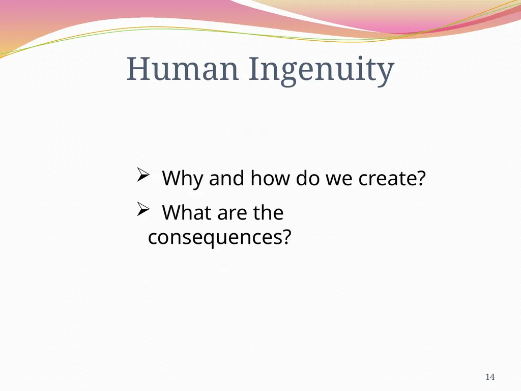 Human Ingenuity,ethics and the articulation - slide 14 of 61