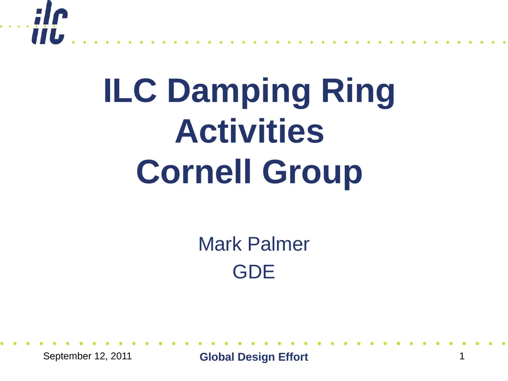 September 12, 2011 Global Design Effort 1 ILC