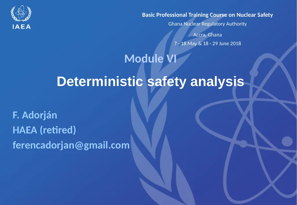 Module VI Deterministic safety analysis F. Adorján - slide 1 of 127