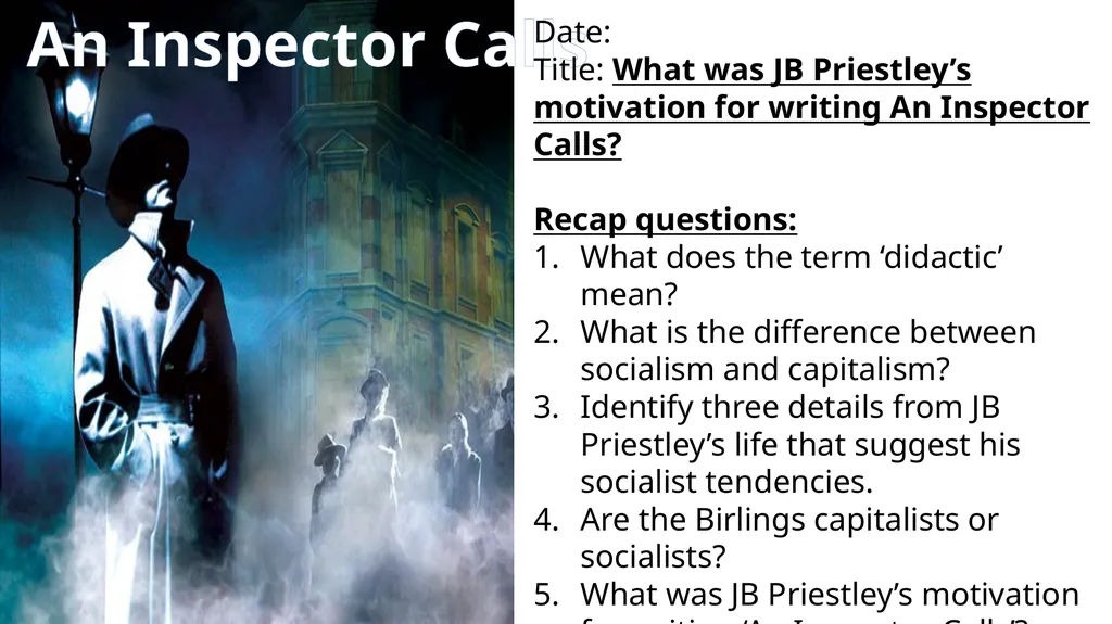 An Inspector Calls Date: Title: What was JB