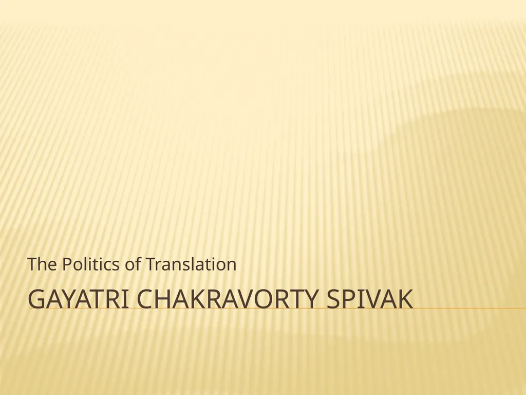 GayatrI Chakravorty SpIvak The Politics of