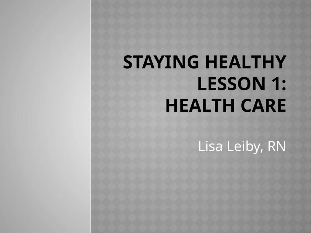 Staying Healthy An English Learner’s guide to - slide 2 of 34