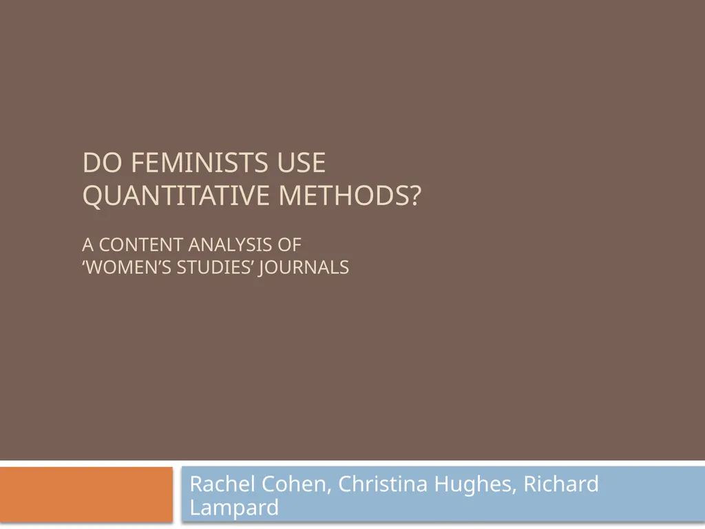 Do feminists use quantitative methods? a Content - slide 1 of 10