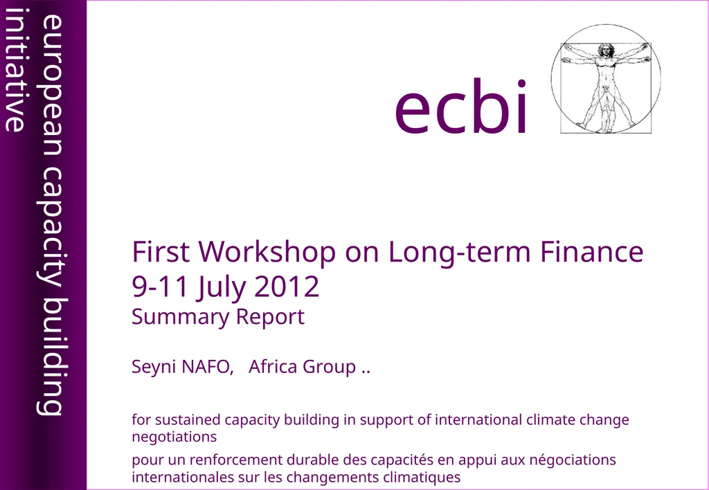 First Workshop on Long-term Finance 9-11 July 2012