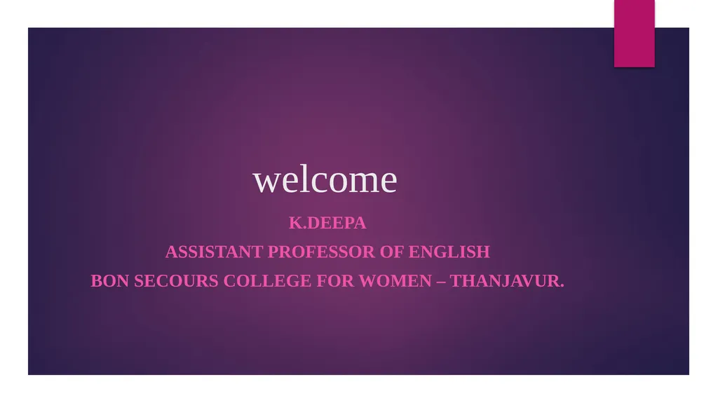 welcome K.DEEPA ASSISTANT PROFESSOR OF ENGLISH BON