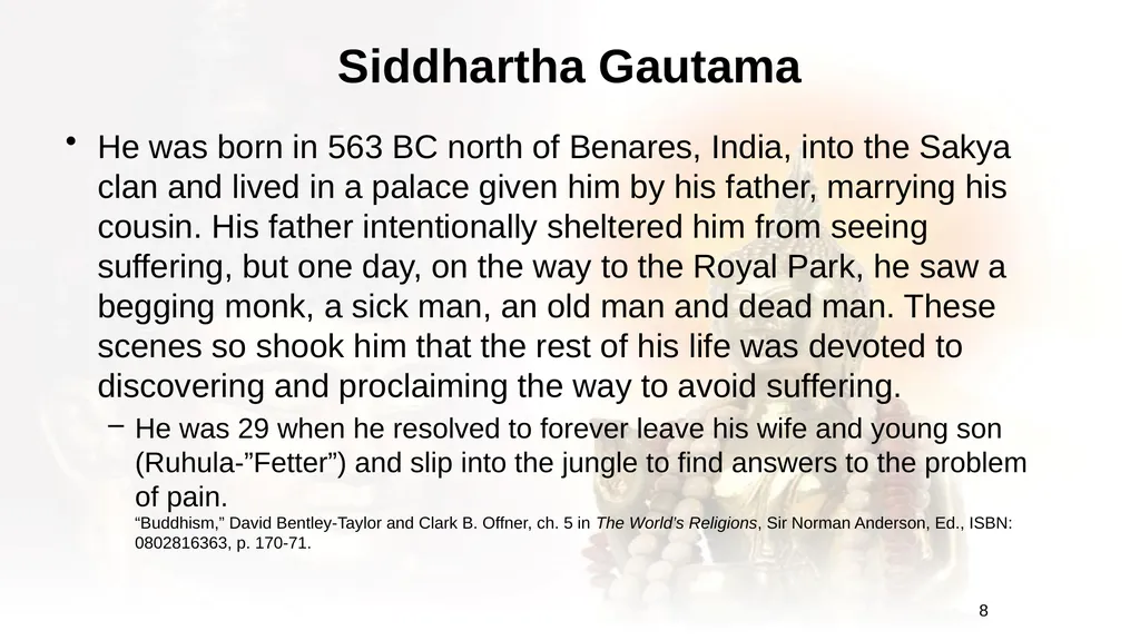 An Introduction to Buddhism Jim Sutherland, PhD, - slide 8 of 50