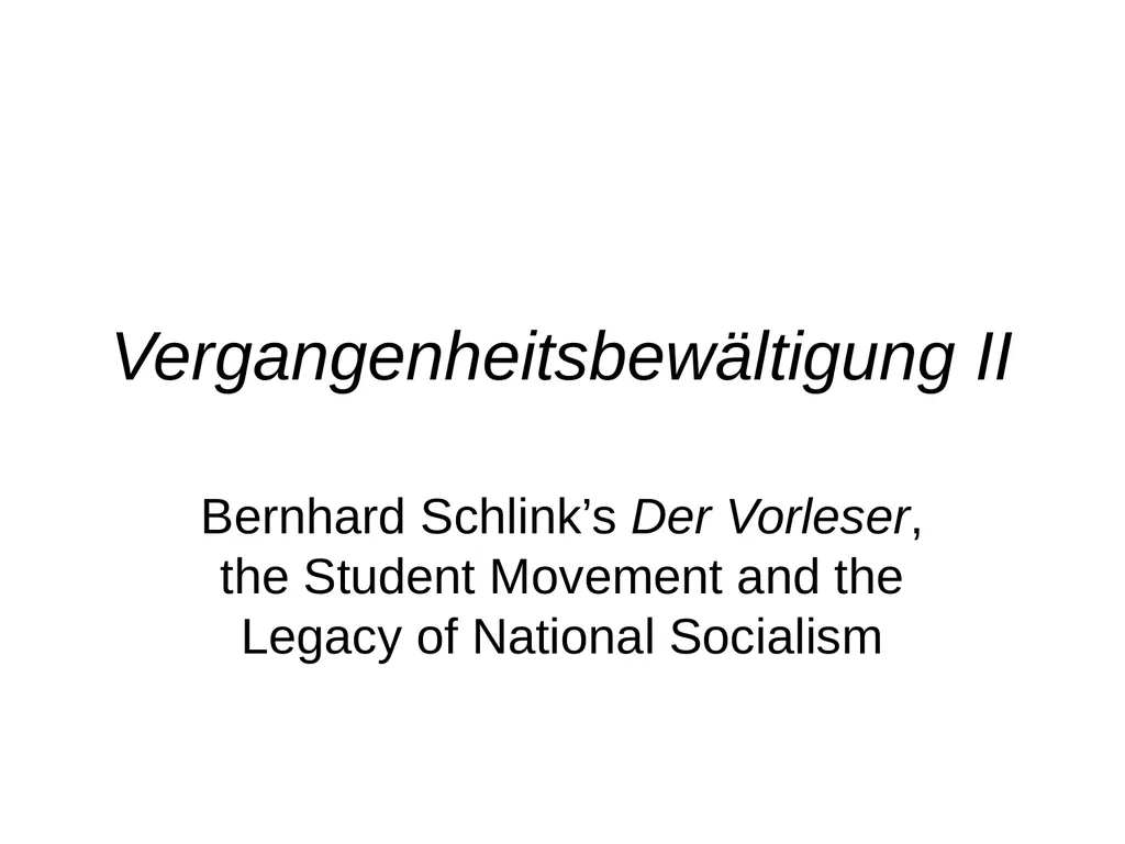 Vergangenheitsbewältigung II Bernhard Schlink’s - slide 1 of 26