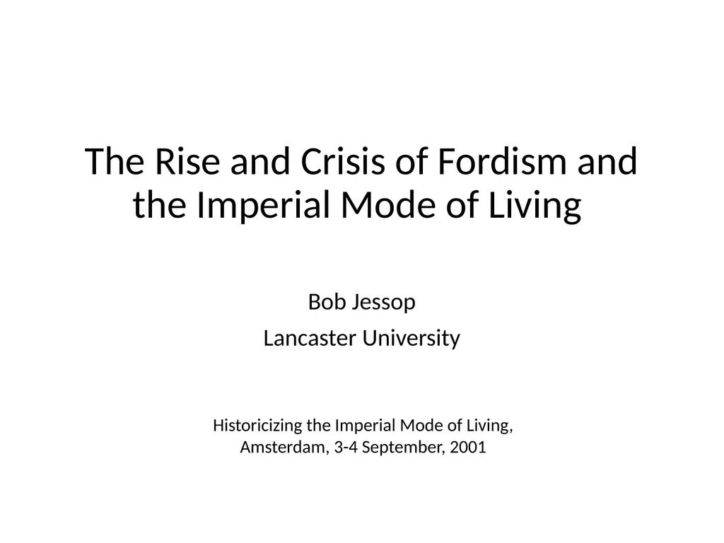 The Rise and Crisis of Fordism and the Imperial