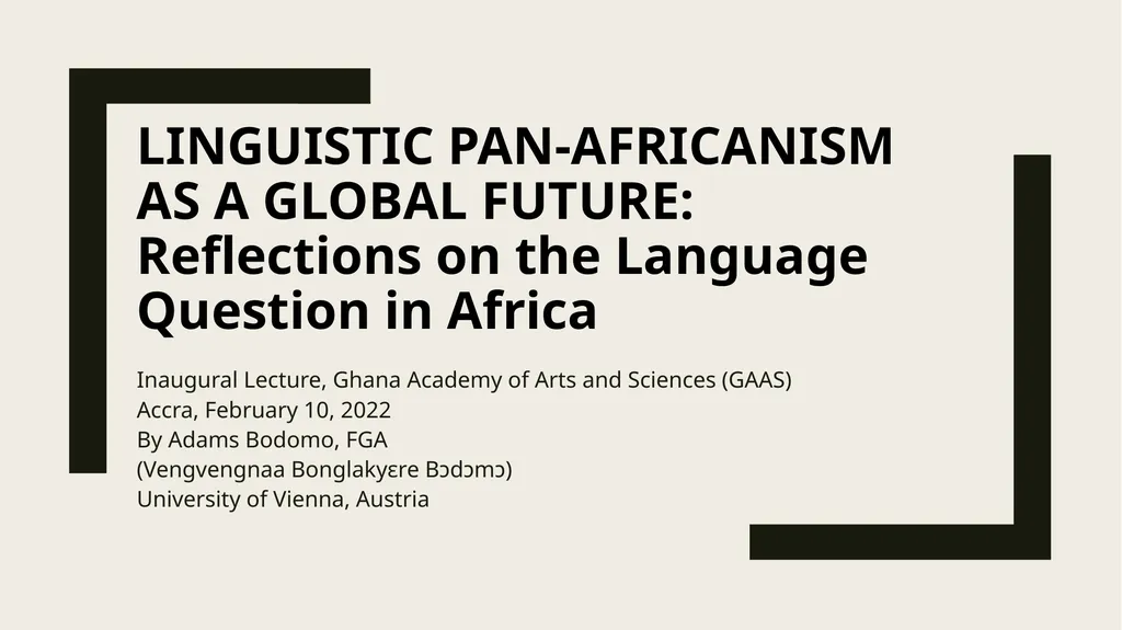 Linguistic Pan-Africanism as a Global Future: - slide 1 of 72