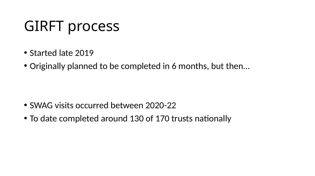GIRFT update GIRFT process Started late 2019 - slide 2 of 18
