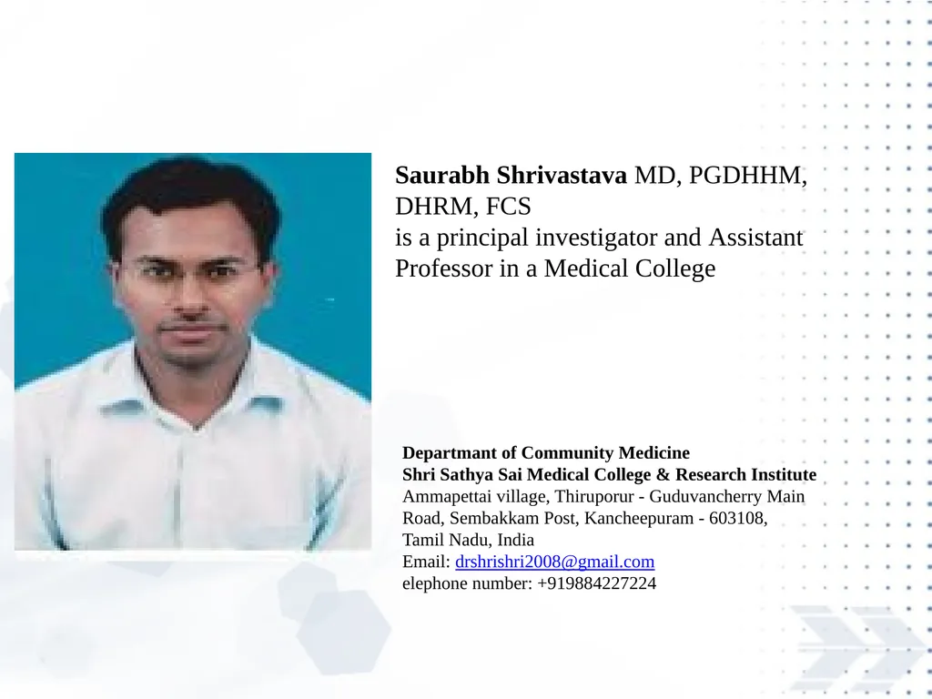 Saurabh Shrivastava MD, PGDHHM, DHRM, FCS is a