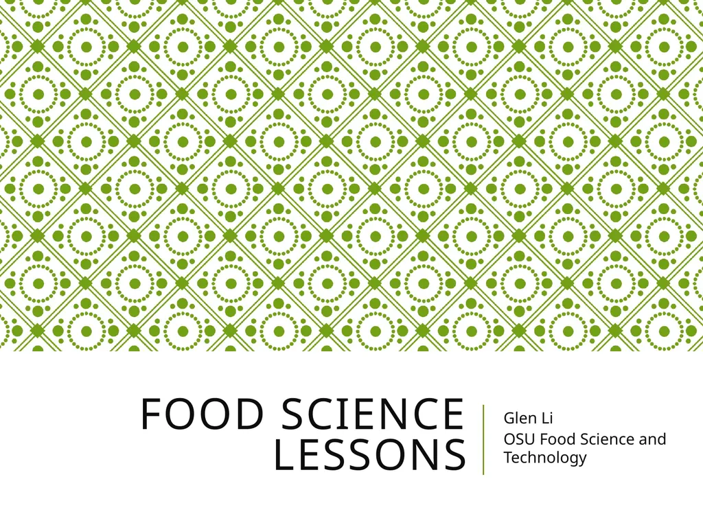 Food Science lessons Glen Li OSU Food Science and