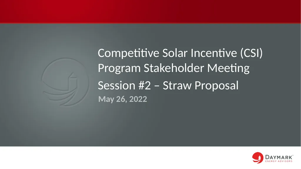 Competitive Solar Incentive (CSI) Program - slide 7 of 39