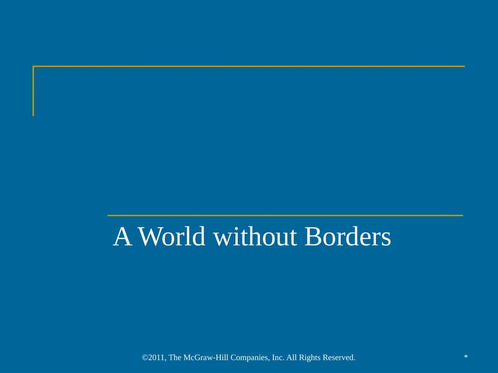 A World without Borders * ©2011, The McGraw-Hill