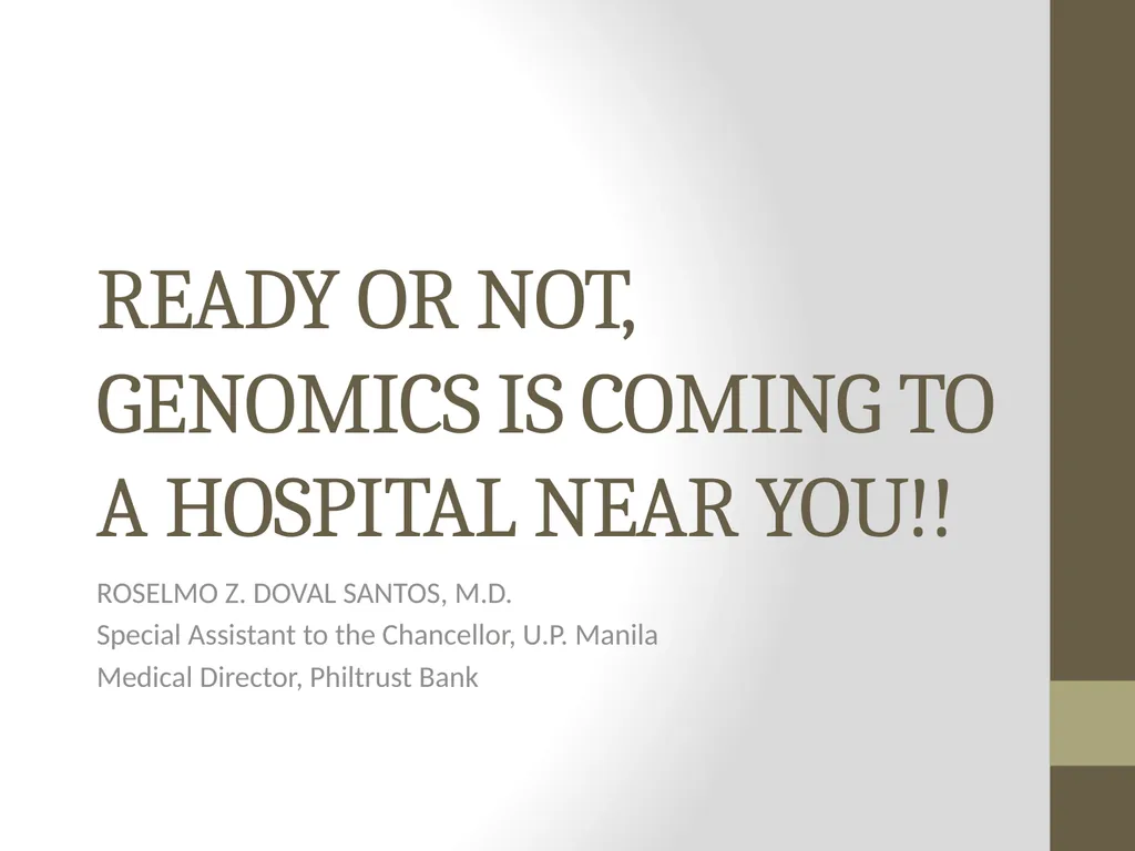 READY OR NOT, GENOMICS IS COMING TO A HOSPITAL