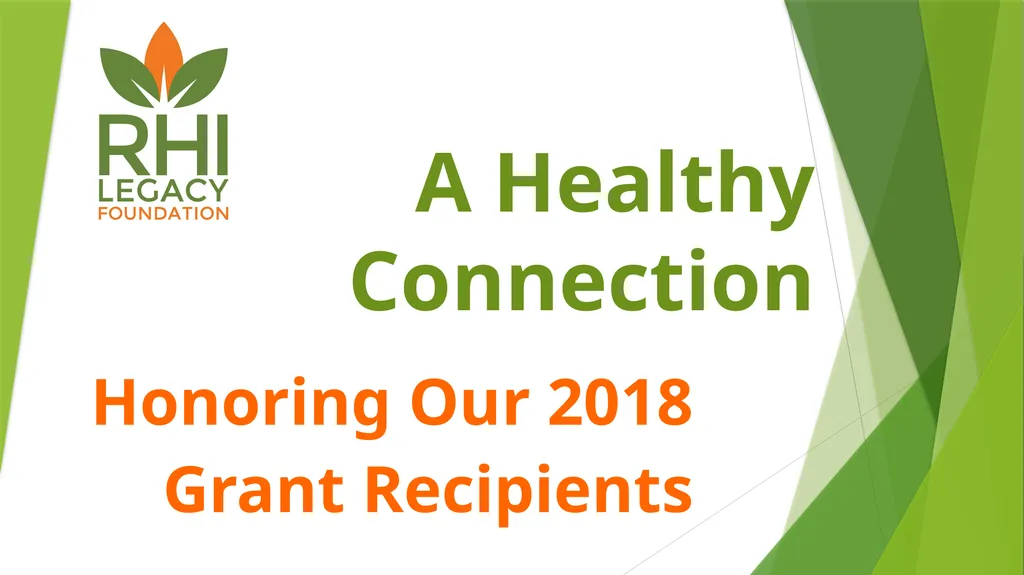 A Healthy Connection Honoring Our 2018 Grant - slide 1 of 54