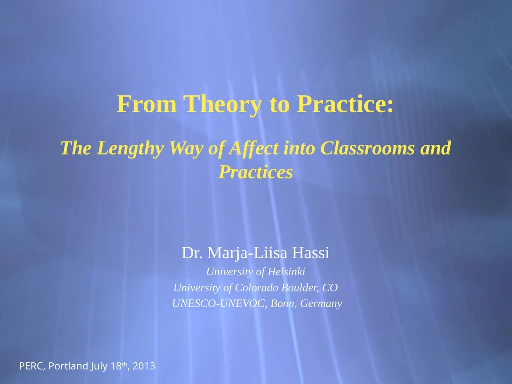 PERC, Portland July 18th, 2013 From Theory to - slide 1 of 24