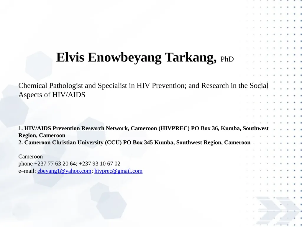 Elvis Enowbeyang Tarkang, PhD Chemical Pathologist - slide 1 of 16
