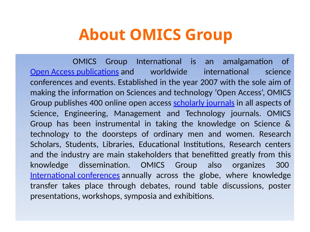 About OMICS Group OMICS Group International is an